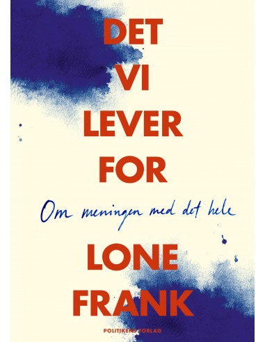 Det vi lever for - Om meningen med...