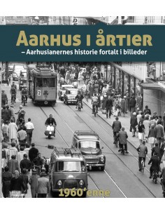 Aarhus i årtier - 60'erne