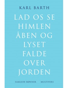 Lad os se himlen åben og...