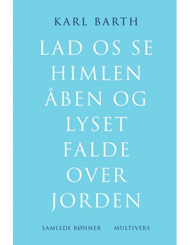 Lad os se himlen åben og lyset falde...