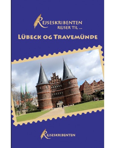Rejseskribenten Rejser Til... Lübeck...