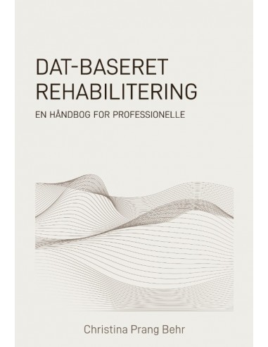DAT-baseret rehabilitering - en...