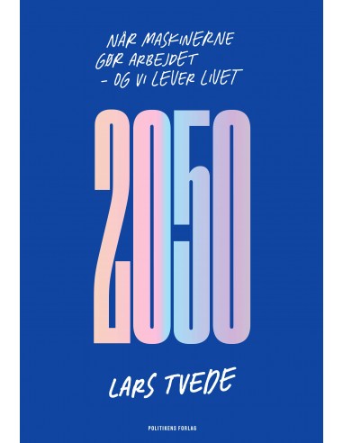 2050 - når maskinerne gør arbejdet,...