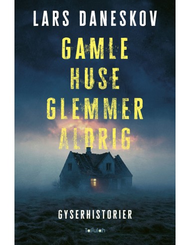 Gamle huse glemmer aldrig