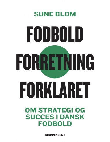 Fodbold. Forretning. Forklaret.