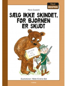 Sælg ikke skindet, før...