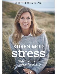 Kuren mod stress - Sådan...