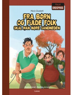 Fra børn og fulde folk skal...