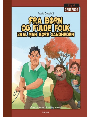 Fra børn og fulde folk skal man høre...