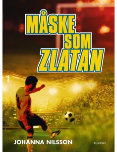 Måske som Zlatan