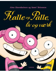 Kalle og Palle, liv og værk