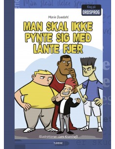Man skal ikke pynte sig med...
