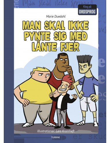Man skal ikke pynte sig med lånte fjer