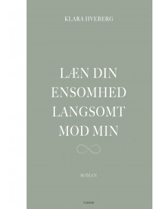 Læn din ensomhed langsomt...