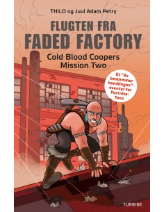 Flugten fra Faded Factory –...