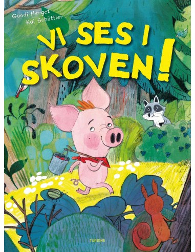 Vi ses i skoven!