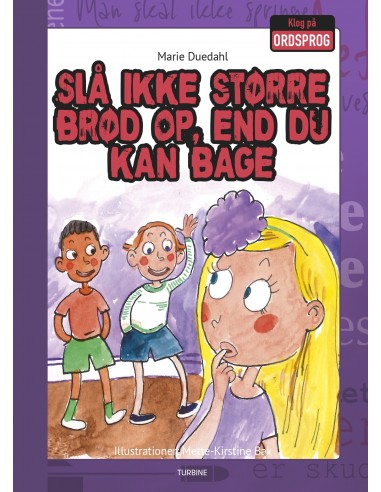 Slå ikke større brød op, end du kan bage