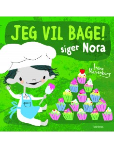 Jeg vil bage! siger Nora