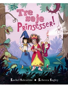 Tre seje prinsesser!