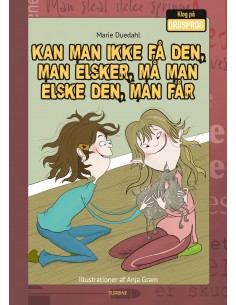Kan man ikke få den, man...