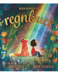 Regn kommer før regnbuer