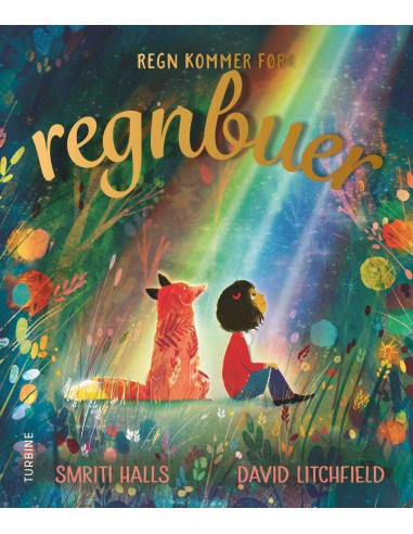 Regn kommer før regnbuer