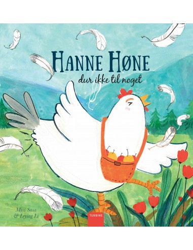 Hanne Høne dur ikke til noget