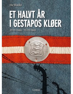 Et halvt år i Gestapos kløer