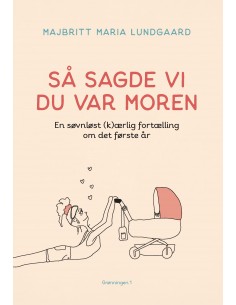 Så sagde vi du var moren