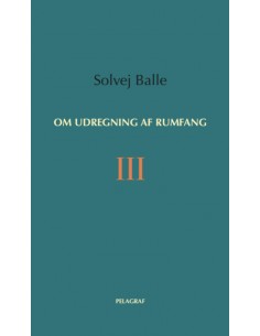 Om udregning af rumfang III