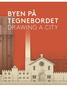 Byen på Tegnebordet -...