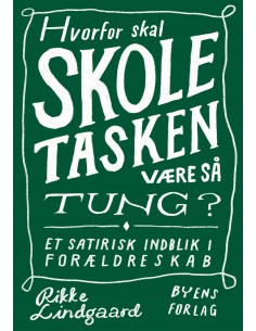 Hvorfor skal skoletasken...