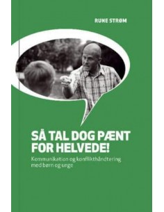 Så tal dog pænt for helvede!