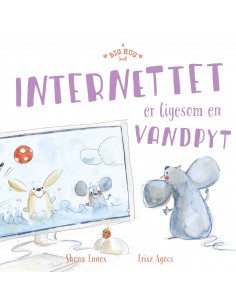 Internettet er ligesom en...