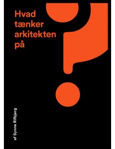 Hvad tænker arkitekten på ?