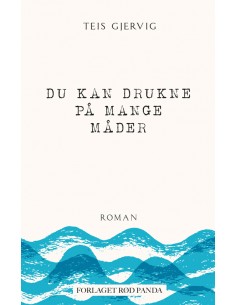 Du kan drukne på mange måder