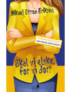 Skal vi elske, før vi dør?