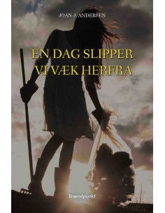 En dag slipper vi væk herfra