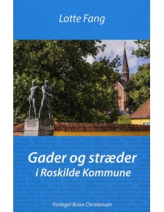 Gader og stræder i Roskilde...