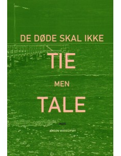 De døde skal ikke tie men tale