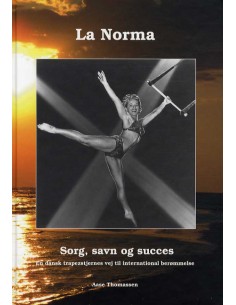 La Norma, sorg savn og succes