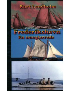 Frederikshavn. En smuglerrede