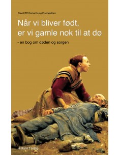 Når vi bliver født, er vi...