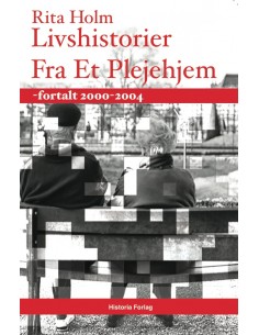 Livshistorier fra et plejehjem