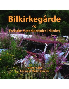 Bilkirkegårde og forladte...
