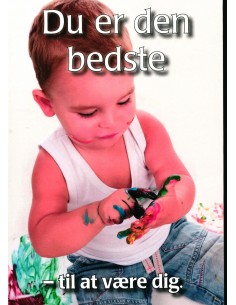 Du er den bedste - til at...