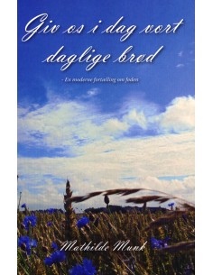 Giv os i dag vort daglige brød
