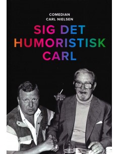 Sig det humoristisk Carl