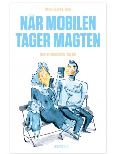 Når mobilen tager magten