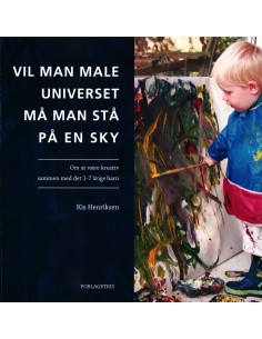 Vil man male Universet, må...